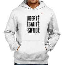 Moletom Liberté, Égalité, Vai sifudê - Foca na Moda