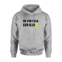 Moletom Masculino Canguru Frase Só Vim Pela Cerveja Algodão Blusa de Frio Cores - Carferre