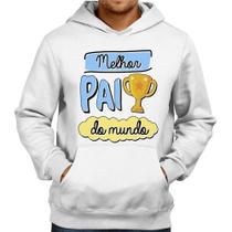 Moletom Melhor pai do mundo - Foca na Moda