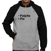 Moletom Menos Palpite Mais Pix - Foca na Moda Moletom Menos Palpite Mais Pix - Foca na Moda