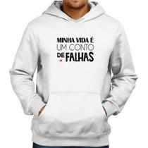 Moletom Minha vida é um conto de falhas - Foca na Moda