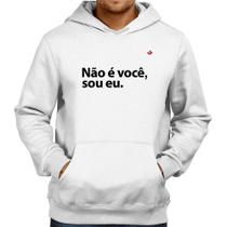 Moletom Não é você, sou eu - Foca na Moda