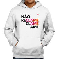 Moletom Não reclame, clame, ame - Foca na Moda