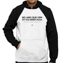 Moletom No ano que vem só vou beber água - Foca na Moda