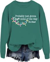 Moletom PKBWVER Probably Just Gonna Jingle Christmas Green
