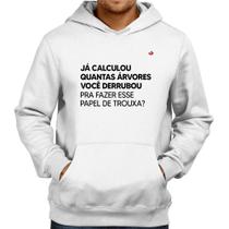 Moletom Quantas árvores você derrubou pra fazer esse papel de trouxa - Foca na Moda Moletom Quantas árvores você derrubou pra fazer esse papel de trouxa - Foca na Moda