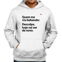 Moletom Quem me viu bebendo: desculpa, hoje vai ver de novo - Foca na Moda Moletom Quem me viu bebendo: desculpa, hoje vai ver de novo - Foca na Moda