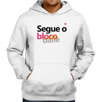 Moletom Segue o bloco/baile - Foca na Moda