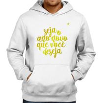 Moletom Seja o ano novo que você deseja - Foca na Moda
