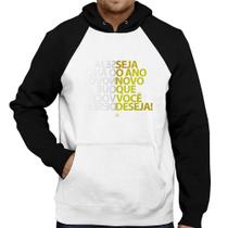 Moletom Seja o ano novo que você deseja! - Foca na Moda
