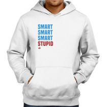 Moletom Smart Things, Stupid People - Foca na Moda Moletom Smart Things, Stupid People - Foca na Moda
