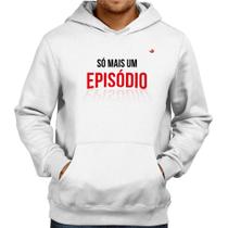 Moletom Só mais um episódio - Foca na Moda Moletom Só mais um episódio - Foca na Moda