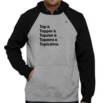 Moletom Top & Topper & Topster & Topzera & Topíssimo - Foca na Moda Moletom Top & Topper & Topster & Topzera & Topíssimo - Foca na Moda