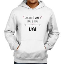 Moletom Uai é uai, uai - Foca na Moda
