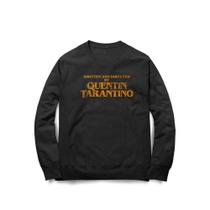 Moletom Written And Directed By Quentin Tarantino