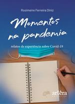 Momentos na Pandemia: Relatos de Experiência sobre Covid-19