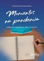 Momentos na Pandemia: Relatos de Experiência sobre Covid-19