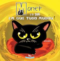 Monet e o dia em que tudo mudou Monet e o dia em que tudo mudou