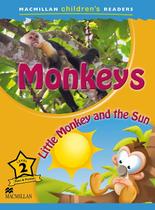 Monkeys/Little Monkey And The Sun - Macmillan Children's Readers - Level 2 Monkeys/Little Monkey And The Sun - Macmillan Children's Readers - Level 2