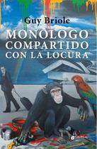 Monologo compartido con la locura - Grama