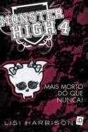 Monster high 4 - mais mortos do que nunca! - ID EDITORA