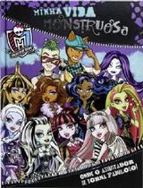 Monster high - minha vida monstruosa - onde o assustador se torna fabuloso - EDITORA DCL Monster high - minha vida monstruosa - onde o assustador se torna fabuloso - EDITORA DCL