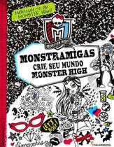Monstramigas - Crie Seu Mundo Monster High - MODERNA Monstramigas - Crie Seu Mundo Monster High - MODERNA