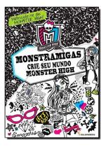 Monstramigas - Crie Seu Mundo Monster High Monstramigas - Crie Seu Mundo Monster High