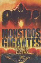 Monstros Gigantes - EDITORA DRACO