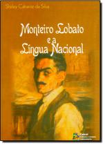 Monteiro lobato e a lingua nacional - ZAGODONI