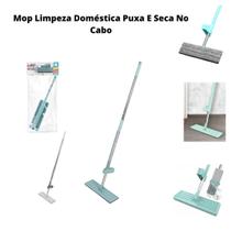 Mop Limpeza Doméstica Puxa E Seca No Cabo