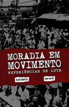 Moradia em Movimento - Experiências de Luta - Dialógica