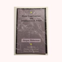Moral Consciousness and Communicative Action Moral Consciousness and Communicative Action