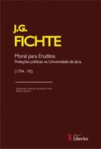 Moral para eruditos: preleções públicas na universidade de jena (1975-1795) - LIBER ARS