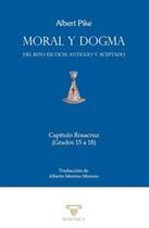 Moral y Dogma (Capítulo Rosacruz) - Entreacacias