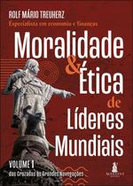 Moralidade & Ética de Líderes Mundiais - Vol. I - Das Cruzadas às Grandes Navegações Sortido