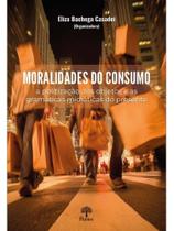 Moralidades do consumo Moralidades do consumo