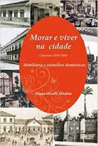 Morar e viver na cidade. Campinas (1850-1900): Mobiliário e utensílios domésticos