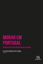 Morar em Portugal: impactos fiscais para brasileiros que emigram - ALMEDINA BRASIL