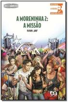 Moreninha 2: a missão, a Moreninha 2: a missão, a