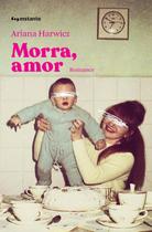 Morra, Amor - Editora Instante