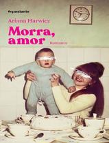 Morra, Amor - INSTANTE EDITORA