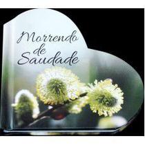 morrendo de saudade