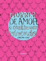 Morrer de amor & continuar vivendo - EDITORA INSTANTE