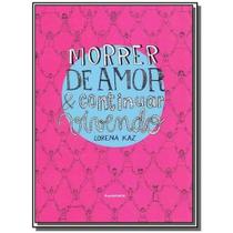 Morrer de amor e continuar vivendo - EDITORA INSTANTE