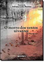 Morro dos Ventos Uivantes, O Morro dos Ventos Uivantes, O