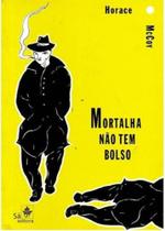 Mortalha não tem Bolso - SA EDITORA