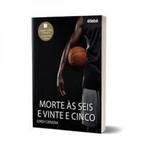 Morte às seis e vinte e cinco - EDEBE BRASIL Morte às seis e vinte e cinco - EDEBE BRASIL