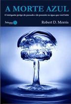 Morte azul, a - SABERES EDITORA