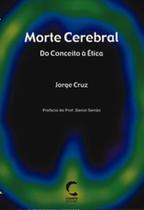 Morte cerebral : do conceito a etica - CLIMEPSI EDITORES - GRUPO DECKLEI